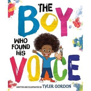 The Boy Who Found His Voice -- Tyler Gordon